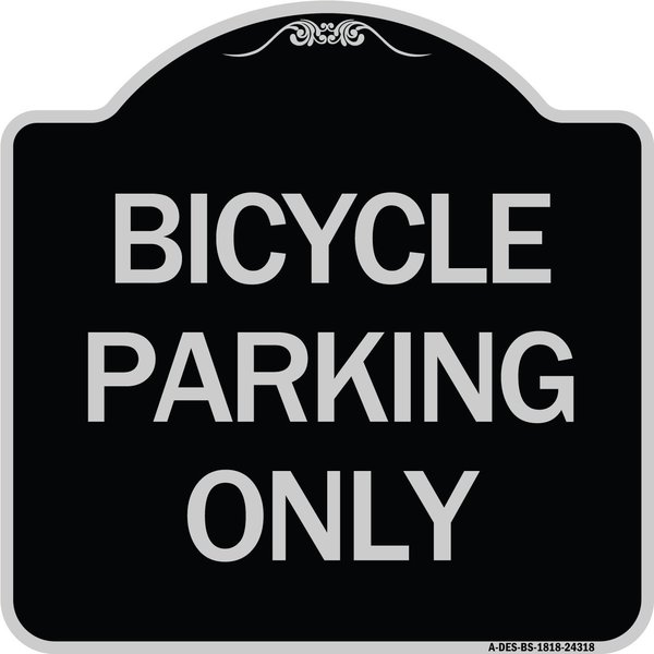 Signmission Bicycle Parking Only Heavy-Gauge Aluminum Architectural Sign, 18" x 18", BS-1818-24318 A-DES-BS-1818-24318